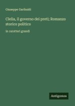 Clelia, il governo dei preti; Romanzo storico politico