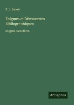 Énigmes et Découvertes Bibliographiques