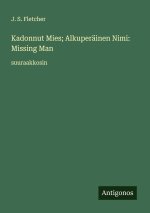 Kadonnut Mies; Alkuperäinen Nimi: Missing Man