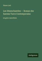 Les Désenchantées - Roman des harems Turcs ¿ontemporains