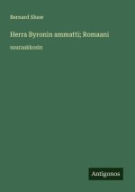 Herra Byronin ammatti; Romaani