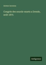 Congrès des sourds-muets a Dresde, août 1875