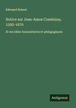 Notice sur Jean-Amos Coménius, 1592-1670