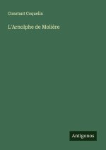 L'Arnolphe de Molière