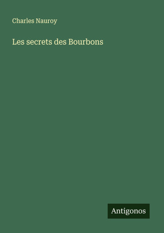 Les secrets des Bourbons