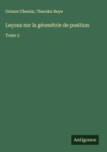 Leçons sur la géométrie de position