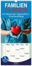 Familienplaner 2026 - Im Dienst der Gesundheit - Krankenpflege mit 5 Spalten (Wandkalender, 21 x 45 cm) CALVENDO