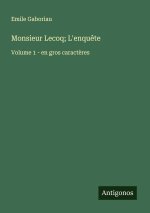 Monsieur Lecoq; L'enquête