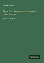 Divertidas aventuras del nieto de Juan Moreira