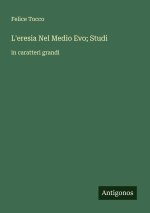 L'eresia Nel Medio Evo; Studi
