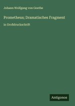 Prometheus; Dramatisches Fragment