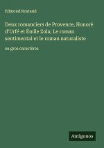 Deux romanciers de Provence, Honoré d'Urfé et Émile Zola; Le roman sentimental et le roman naturaliste