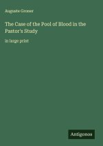 The Case of the Pool of Blood in the Pastor's Study