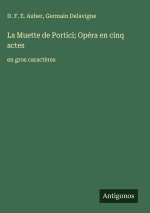 La Muette de Portici; Opéra en cinq actes