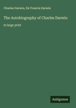 The Autobiography of Charles Darwin