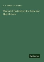 Manual of Horticulture for Grade and High Schools