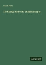 Schullengrieper und Tungenknieper