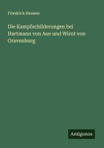 Die Kampfschilderungen bei Hartmann von Aue und Wirnt von Gravenburg