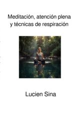 Meditación, atención plena y técnicas de respiración