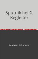 Sputnik heißt Begleiter