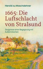 1665: Die Luftschlacht von Stralsund
