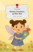 Kleines Feenherz, großer Mut. Life is a Story - story.one