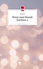 Wenn zwei Monde leuchten 2. Life is a Story - story.one