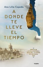 A Donde Lleve El Tiempo / Wherever Time Takes Us