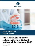 Die Tätigkeit in einer zahnärztlichen Einheit während des Jahres 2023