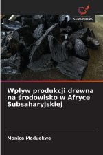 Wplyw produkcji drewna na srodowisko w Afryce Subsaharyjskiej