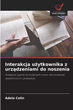 Interakcja uzytkownika z urzadzeniami do noszenia