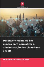 Desenvolvimento de um quadro para normalizar a administração do solo urbano em 3D
