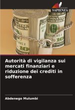 Autorità di vigilanza sui mercati finanziari e riduzione dei crediti in sofferenza