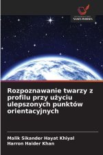 Rozpoznawanie twarzy z profilu przy uzyciu ulepszonych punktów orientacyjnych