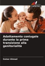 Adattamento coniugale durante la prima transizione alla genitorialità