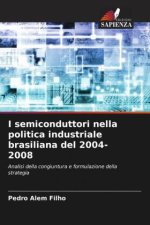I semiconduttori nella politica industriale brasiliana del 2004-2008