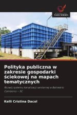 Polityka publiczna w zakresie gospodarki sciekowej na mapach tematycznych