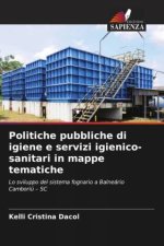 Politiche pubbliche di igiene e servizi igienico-sanitari in mappe tematiche