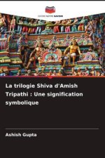 La trilogie Shiva d'Amish Tripathi : Une signification symbolique