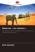 Réserves ' arc lointain '