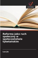 Reforma jako ruch spoleczny w spoleczenstwie tybetanskim