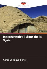 Reconstruire l'âme de la Syrie