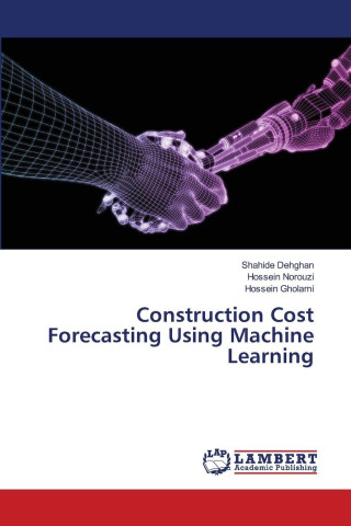 Construction Cost Forecasting Using Machine Learning