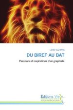 DU BIREF AU BAT
