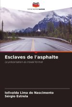 Esclaves de l'asphalte