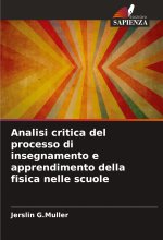 Analisi critica del processo di insegnamento e apprendimento della fisica nelle scuole