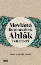Mevlana Düsüncesinde Ahlak Felsefeleri