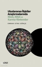 Uluslararasi Iliskiler Arastirmalarinda Nicel, Nitel ve Karma Yöntemler