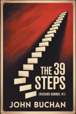 The 39 Steps (Richard Hannay, #1)