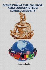 Divine Scholar Thiruvalluvar And A Doctorate from Cornell University